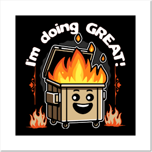 I'm doing Great (Dumpster Fire) Posters and Art